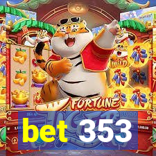 bet 353